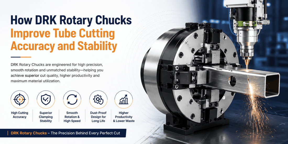 How DRK Rotary Chucks Improve Tube Cutting Accuracy and Stability - MAS AUTO SYSTEMS PVT LTD
